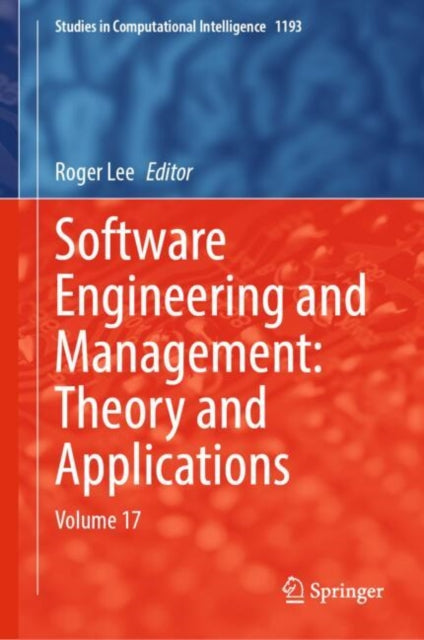 Book cover of: Software Engineering and Management: Theory and Applications. By: Roger Lee