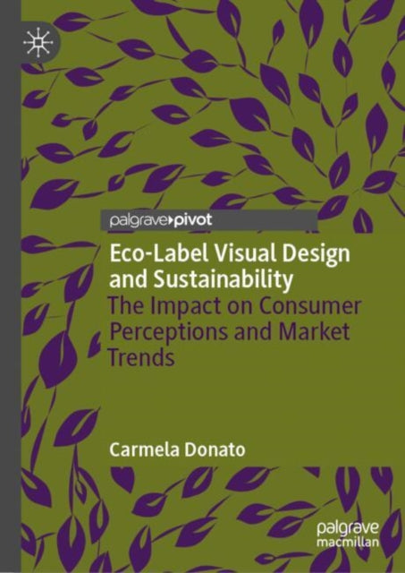 Book cover of: Eco-Label Visual Design and Sustainability. By: Carmela Donato