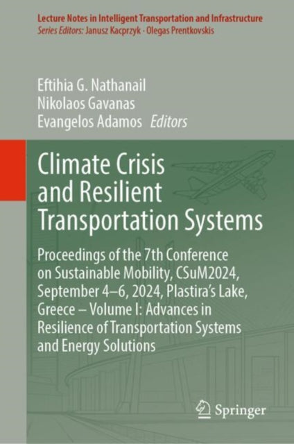 Book cover of: Climate Crisis and Resilient Transportation Systems. By: Eftihia G. Nathanail