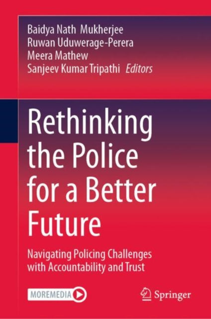 Book cover of: Rethinking the Police for a Better Future. By: Baidya Nath Mukherjee