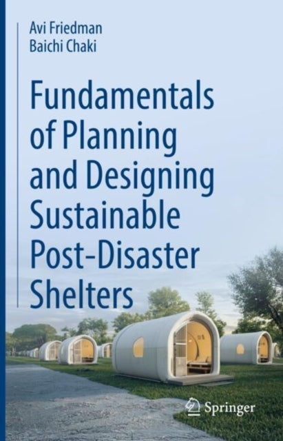Book cover of: Fundamentals of Planning and Designing Sustainable Post-Disaster Shelters