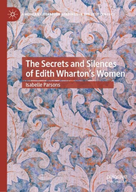 Book cover of: Secrets and Silences of Edith Wharton's Women. By: Isabelle Parsons