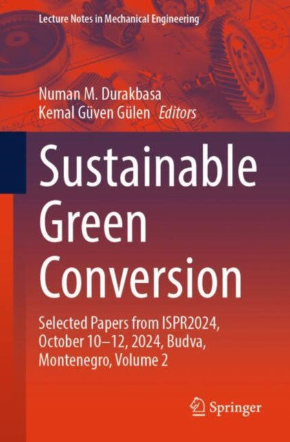 Book cover of: Sustainable Green Conversion. By: Numan M. Durakbasa