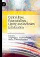 Book cover of: Critical Race Structuralism, Equity, and Inclusion in Education. By: Greg Wiggan