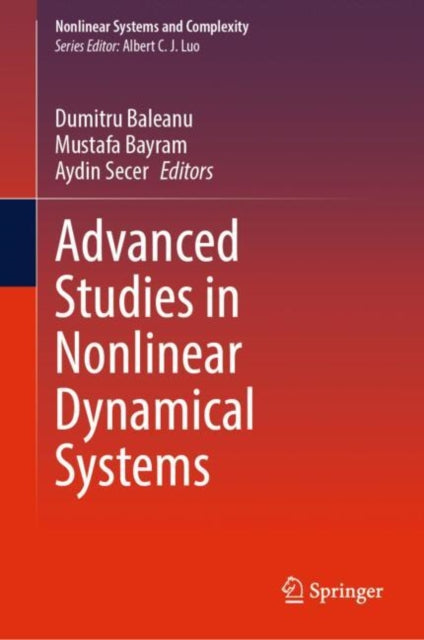 Book cover of: Advanced Studies in Nonlinear Dynamical Systems. By: Dumitru Baleanu