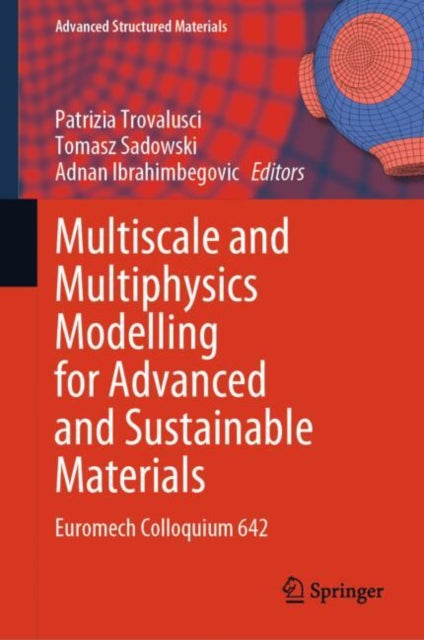 Book cover of: Multiscale and Multiphysics Modelling for Advanced and Sustainable Materials. By: Patrizia Trovalusci