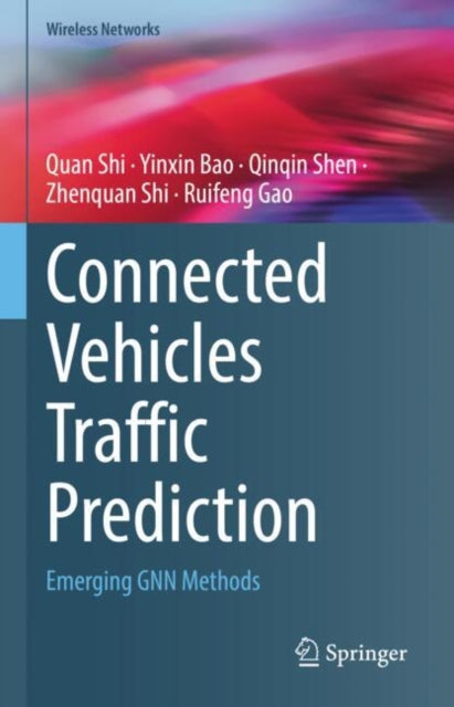 Book cover of: Connected Vehicles Traffic Prediction. By: Quan Shi