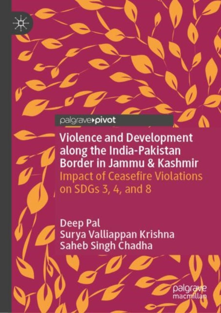Book cover of: Violence and Development along the India-Pakistan Border in Jammu & Kashmir. By: Surya Valliappan Krishna