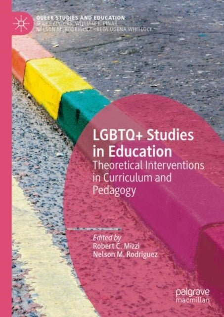Book cover of: LGBTQ+ Studies in Education. By: Robert C. Mizzi