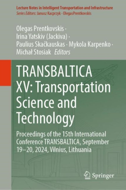 Book cover of: TRANSBALTICA XV: Transportation Science and Technology. By: Olegas Prentkovskis