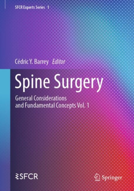 Book cover of: Spine Surgery. By: Cédric Y. Barrey