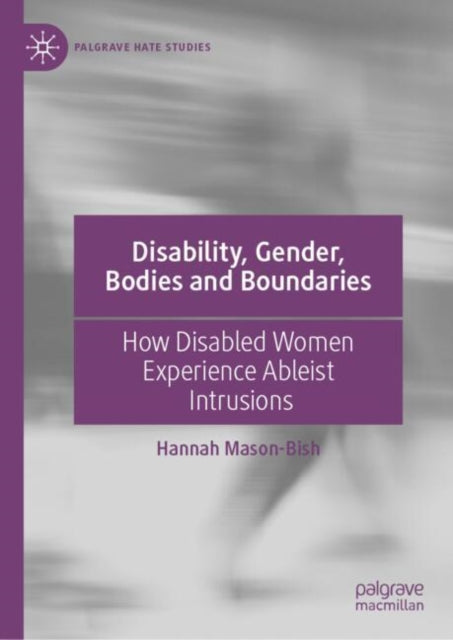 Book cover of: Disability, Gender, Bodies and Boundaries