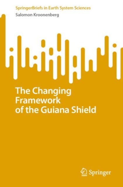 Book cover of: Changing Framework of the Guiana Shield