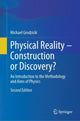 Book cover of: Physical Reality – Construction or Discovery?