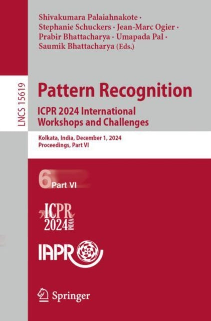 Book cover of: Pattern Recognition. ICPR 2024 International Workshops and Challenges