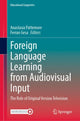 Book cover of: Foreign Language Learning from Audiovisual Input