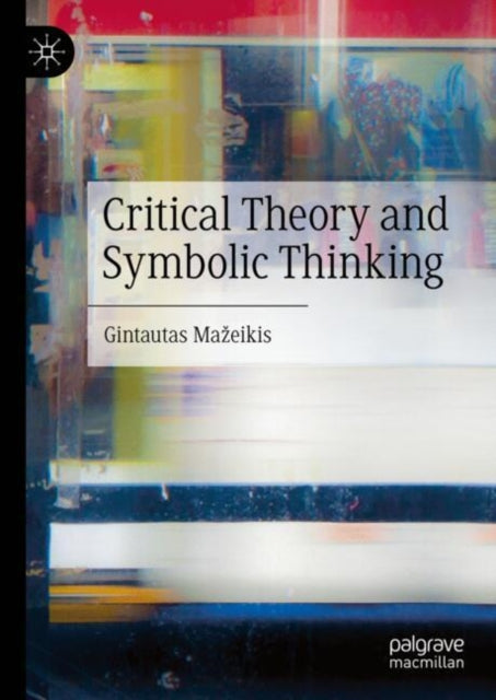 Book cover of: Critical Theory and Symbolic Thinking