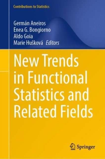 Book cover of: New Trends in Functional Statistics and Related Fields