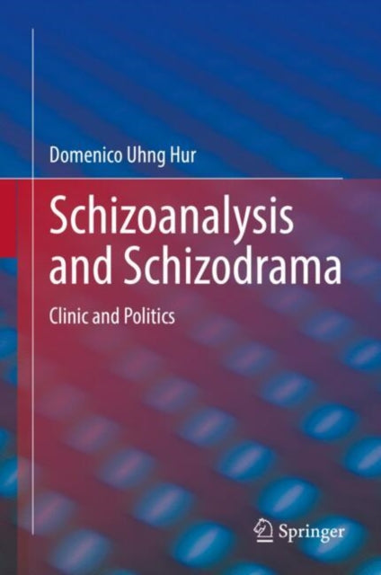 Book cover of: Schizoanalysis and Schizodrama