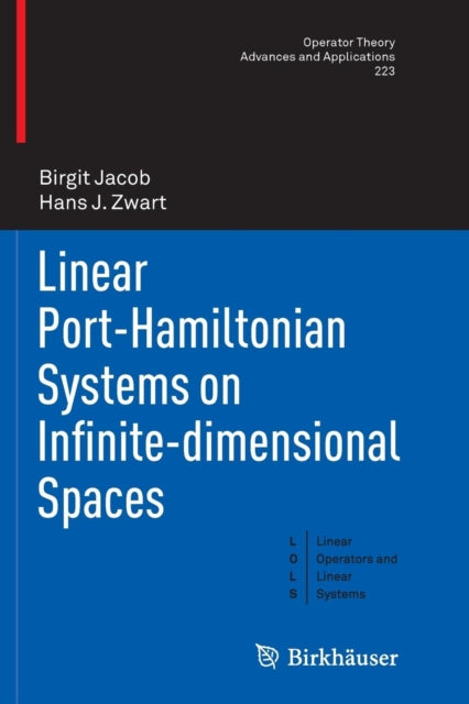 Book cover of: Linear Port-Hamiltonian Systems on Infinite-dimensional Spaces. By: Birgit Jacob