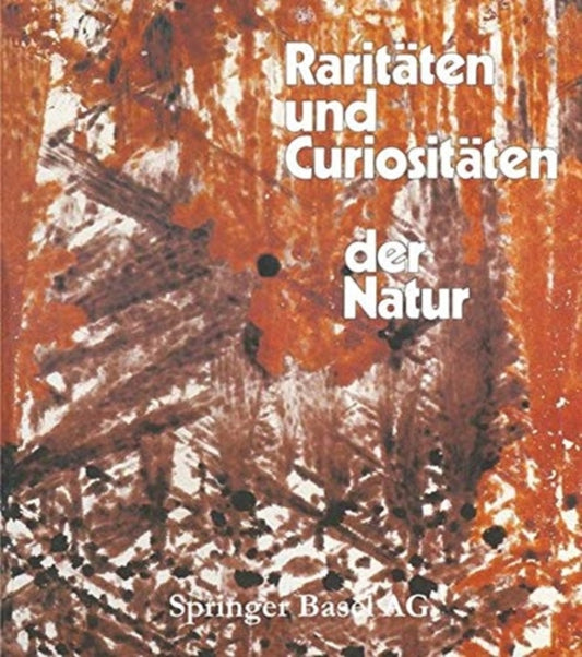 Book cover of: Raritaten und Curiositaten der Natur. By: Otto Wittmann
