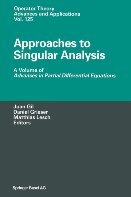 Book cover of: Approaches to Singular Analysis. By: Juan B. Gil