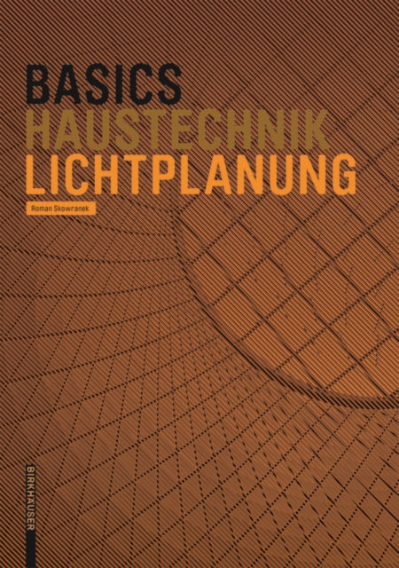 Book cover of: Basics Lichtplanung. By: Roman Skowranek