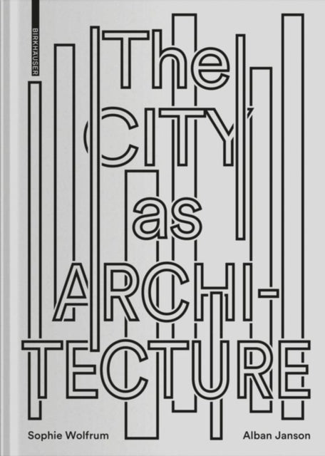 Book cover of: City as Architecture. By: Sophie Wolfrum