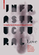 Book cover of: Infrastructural Love. By: Adrià Carbonell