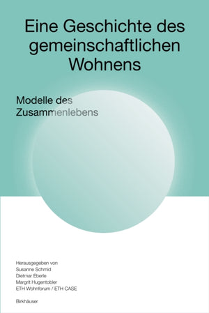 Eine Geschichte des gemeinschaftlichen Wohnens