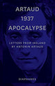 Book cover of: Artaud 1937 Apocalypse – Letters from Ireland August to 21 September 1937. By: Antonin Artaud