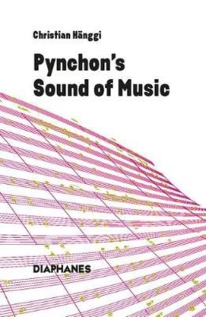 Book cover of: Pynchon's Sound of Music. By: Christian Hanggi