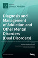 Book cover of: Diagnosis and Management of Addiction and Other Mental Disorders (Dual Disorders)