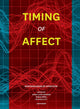 Book cover of: Timing of Affect – Epistemologies of Affection. By: Marie-Luise Angerer