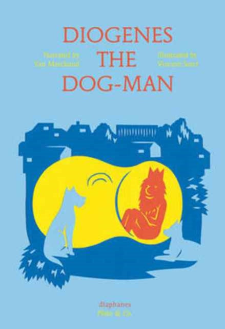Book cover of: Diogenes the Dog–Man. By: Yan Marchand