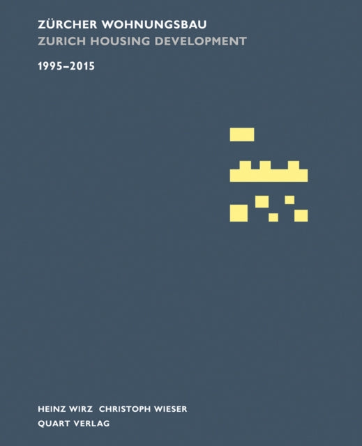 Book cover of: Zurcher Wohnungsbau 1995-2015. By: Heinz Wirz