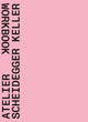 Book cover of: Atelier Scheidegger Keller. By: Quart Publishers