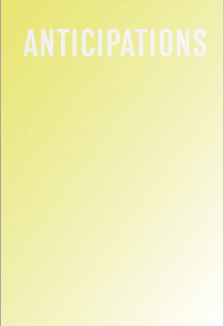 Anticipations