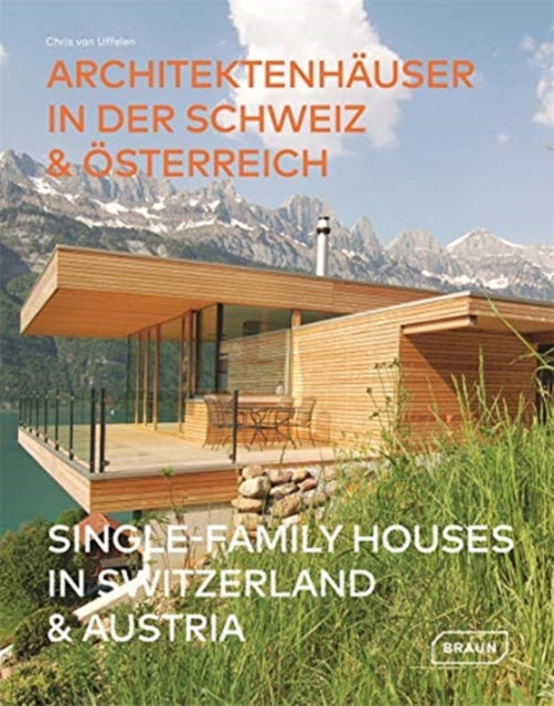 Book cover of: Single-Family Houses in Switzerland & Austria. By: Chris Van Uffelen