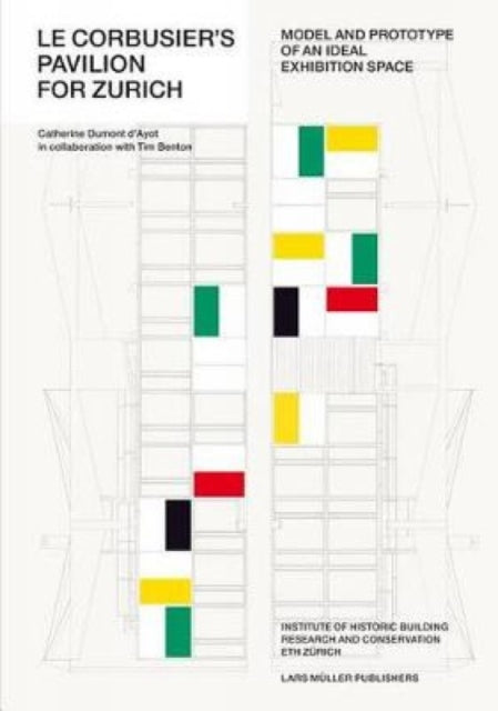 Book cover of: Le Corbusier's Pavilion for Zurich