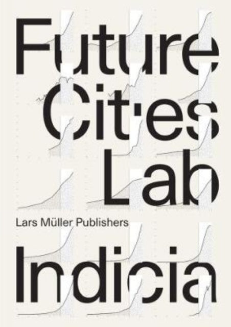 Book cover of: Future Cities Laboratory. By: Stephen Cairns