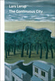 Book cover of: Continuous City. By: Lars Lerup