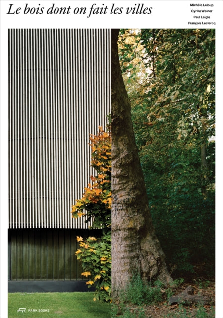 Book cover of: Les bois dont on fait les villes
