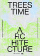 Book cover of: Trees, Time, Architecture