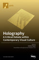 Book cover of: Holography-A Critical Debate within Contemporary Visual Culture