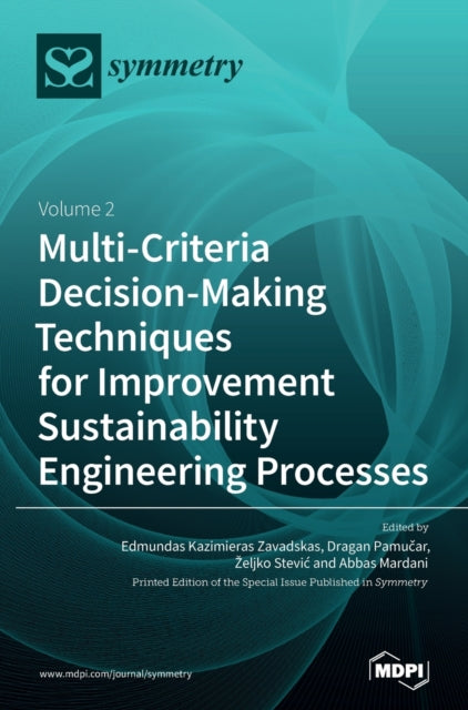 Book cover of: Multi-Criteria Decision-Making Techniques for Improvement Sustainability Engineering Processes