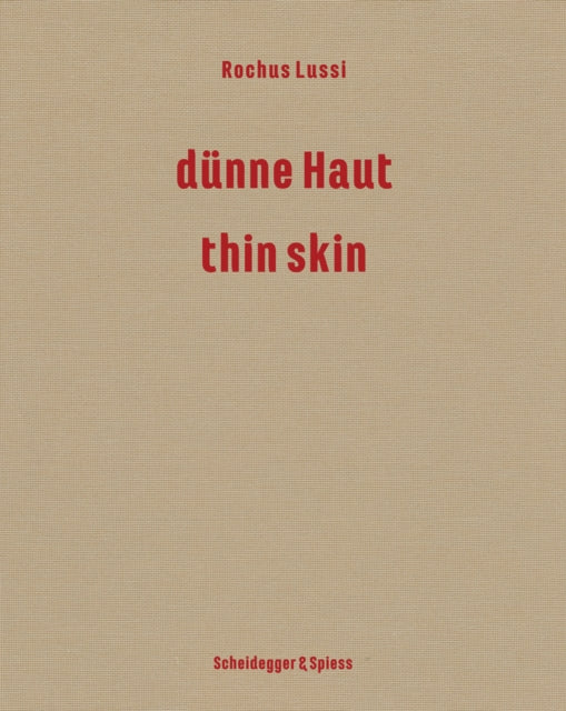 Book cover of: Rochus Lussi-Thin Skin. By: Brigitte Moser