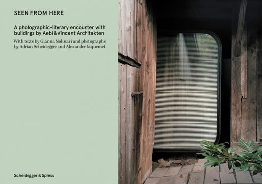 Book cover of: Seen From Here. By: Scheidegger JAQUEMET