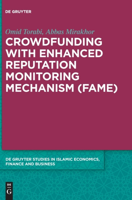 Book cover of: Crowdfunding with Enhanced Reputation Monitoring Mechanism (Fame). By: Omid Torabi