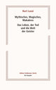 Book cover of: Mythisches, Magisches, Makabres. By: Kurt Lussi